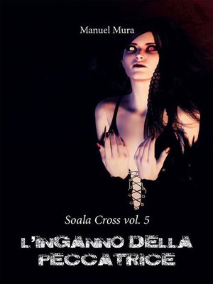 cover image of Soala Cross Volume 5--L'inganno della peccatrice